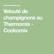 Veloute De Champignons Recette Veloute De Butternut Veloute Champignon Thermomix