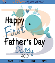 Free Free 154 Happy First Father&#039;s Day Svg SVG PNG EPS DXF File
