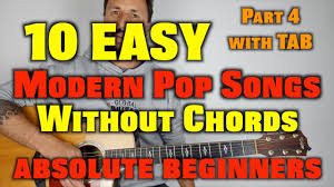 Printable for your paper songbook, or bring them with you on your ipad, other tablet or smartphone. 10 Easy Modern Pop Songs Without Chords Part 4 Youtube