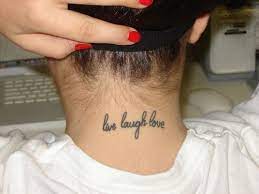 Neck Tattoo Saying Live Laugh Love Neck Tattoos Women Back Of Neck Tattoo Neck Tattoo For Guys