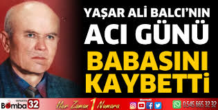Yaşar Ali Balcı'nın acı günü