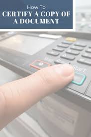 How To Certify A Copy Of A Document Notary Save My Money Facts