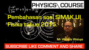 Check spelling or type a new query. Pembahasan Soal Simak Ui 2015 Bidang Fisika No 23 26 Solusi Smart Fisika Youtube