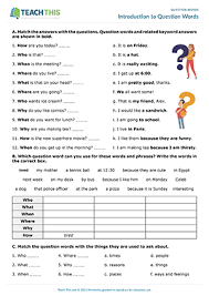 Question words are used to ask about specific qualities, times, places, people and so on. Question Words Esl Activities Games Worksheets