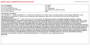 Includes the 3 types of cover letter, fonts, margins, 5 tips and 5 mistakes to avoid. Trust Administrator Cover Letter