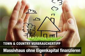 „wenn du mal groß bist und dir dein eigenes haus oder deine eigene wohnung kaufst, brauchst du. Fertighaus Ohne Eigenkapital Finanzieren