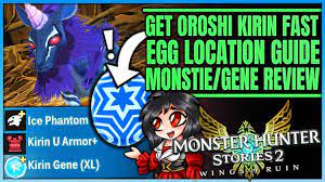 Oroshi Kirin Monstie Egg Location - New Gene + Monstie + Armor Review -  Monster Hunter Stories 2! - YouTube