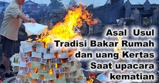 Setiap adat yang dijalankan mempunyai maksud yang tersendiri. Asal Usul Tradisi Bakar Rumah Dan Uang Kertas Saat Upacara Kematian Barang Promosi Mug Promosi Payung Promosi Pulpen Promosi Jam Promosi Topi Promosi Tali Nametag
