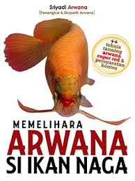 Check spelling or type a new query. Agromedia Lima Cara Mudah Memilih Ikan Arwana Si Raja Ikan Hias Agromedia