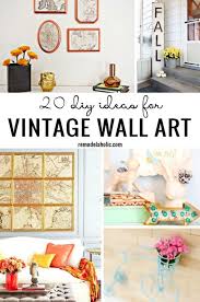 These are few of the best vintage bedroom ideas that you need to check out. Remodelaholic 20 Diy Ideas For Vintage Wall Art