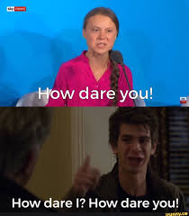 How Dare I How Dare You Ifunny Memes Fandom Memes Dares