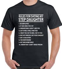 Rules for dating my daughter. Step Daughter T Shirt Rules For Dating My Mens Funny Father S Day Birthday Dad Ebay