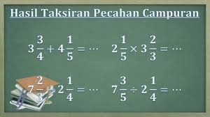Maybe you would like to learn more about one of these? Cara Penaksiran Hasil Operasi Hitung Pecahan Campuran Youtube