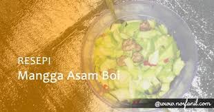 Видео jeruk mangga asam boi канала moh kite. Resepi Mangga Asam Boi