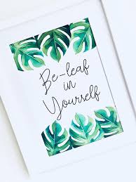 Tropical Print Monstera Leaf Beleaf In Yourself Botanical Monstera Leaf Tropical Print Plants Quotes