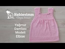 Yagmur Damlasi Modeli Bebek Elbisesi Youtube Baby Knitting Patterns Bebek Elbisesi Bebek Elbise Ogreticileri