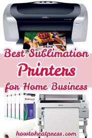The Best Sublimation Printer Updated 2021 Buyers Guide Heat Transfer Vinyl Tutorial Cricut Best Sublimation Printer Heat Transfer Vinyl Tutorial