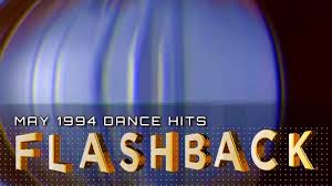 flahback may 1994 dance hits