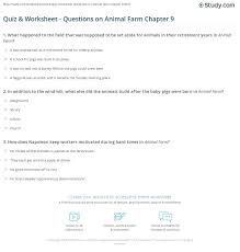 When they first formedanimal farm, the animals had agreed on fixed retirement ages and pensions. Quiz Worksheet Questions On Animal Farm Chapter 9 Study Com