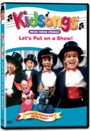 The award winning kidsongs series stars real kids and real animals and has been seen on pbs kids and the disney channel. Let S Put On A Show Dvd Kidsongs Free Kids Songs Kids Songs Childrens Songs