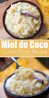 Miel De Coco Costa Rican Dessert Costa Rican Desserts Food Recipes