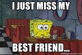We did not find results for: I Just Miss My Best Friend Sad Spongebob 2 Meme Generator