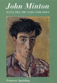 John Minton: Dance Till The Stars Come... book by Frances Spalding