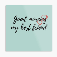Good morning my best friend images. Good Morning My Best Friend Perfect Gift Canvas Print By Swedgirl Redbubble