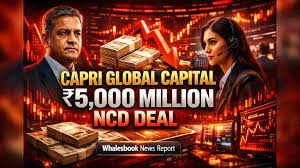 Capri Global Capital: निवेशकों को मौका! ₹500 करोड़ जुटाएगी कंपनी, फिक्स्ड  इनकम का बेहतर विकल्प | Whalesbook Corporate News