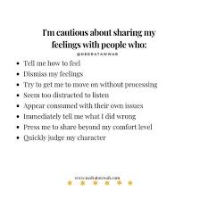 I M Cautious About Sharing My Feelings With People Who In 2020 Can You Feel It Feelings In My Feelings