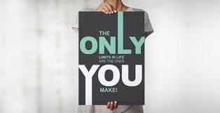 The Only Limits In Life Are The Ones You Make The Only Limits In Life Are The Ones You Make How To Make Life The One