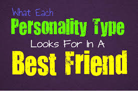 What Each Personality Type Looks For In A Best Friend