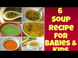 Soup Recipe S For Babies Toddlers 6 Different Type Of Soup Recipes F Baby Food Recipes Baby Food Chart Homemade Baby Foods