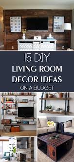15 Diy Living Room Decor Ideas On A Budget Diy Living Room Decor Living Room Decor On A Budget Cheap Living Rooms