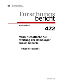 ¾dioxine entstehen bei verschiedenen industriellen und thermischen prozessen als unerwünschte nebenprodukte. Wissenschaftliche Aus Wertung Der Hamburger Dioxin Kohorte
