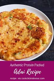 Adai Recipe A Healthy Protein Packed Lentil Pancakes It Is The Healthy Dinner Recipes Indian Indian Vegetarian Dinner Recipes Indian Food Recipes Vegetarian