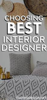 How To Choose The Best Interior Designer For Your Project In 2020 Learn Interior Design Interior Design Business Best Interior