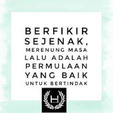 Contextual translation of move on into malay. Positive Thinking Quotes Of The Day In Malay Popularquotesimg