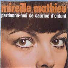Mireille Mathieu – Pardonne-Moi Ce Caprice D'enfant (1970, Vinyl) - Discogs