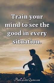 Your Mind Is A Powerful Thing When You Fill It With Positive Thoughts Your Purelovequotes