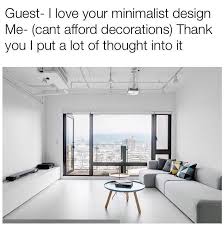 Watch The Best Youtube Videos Online Overpaid For The Rental Meme Memes Memesdaily Interiordesign Interiordesigner Int Home Decor Interior Design Home