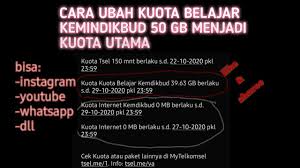 Maybe you would like to learn more about one of these? Cara Ubah Kuota Belajar 50 Gb Kemendikbud Menjadi Kuota Utama Youtube