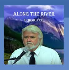 Bob joyce, not robert joyce (there are two at that church), appears quite clearly to be the artist formerly known as elvis presley. Along The River Bob Joyce Amazon De Musik Cds Vinyl