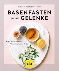 Basenfasten Fur Die Gelenke Hilfe Bei Arthrose Rheuma Gicht Co Gu Ratgeber Gesundheit Wacker Sabine Naser Brita Amazon De Bucher