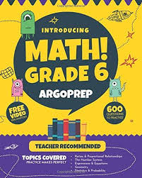 Read Download Introducing Math Grade 6 By Argoprep 600 Practice Questions Comprehensive Overview Of Each Topic Detailed V Math Workbook Ebook Free Epub Books