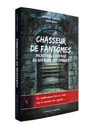 2,561 likes · 8 talking about this. Chasseur De Fantomes Incroyable Voyage Au De Anthony Augusto Livre Decitre