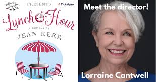🥳We know you're going to love what Lorraine has in store for you with our  very funny comedy, ***Lunch Hour***. 🍽 Lorraine says she is thrilled to  once again be part of