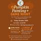 Pumpkin Painting & Game Night event image