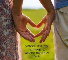 You Are The One You Are My Number One You Re Not My Number 1 You Re My Only One Inspirational Quotes About Love Love Messages Quotes