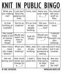 With beautiful knit backgrounds and fun needlework touches, this is the perfect bingo for anyone who likes to knit, crochet or sew! Knit In Public Bingo What Are I Just Don T I Knit Too Have You You Should Ever Made Sell Your Stuff On You Making Have The Me Patience Fo 9 That Etsy